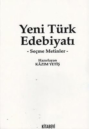 Yeni Türk Edebiyatı - Seçme Metinler