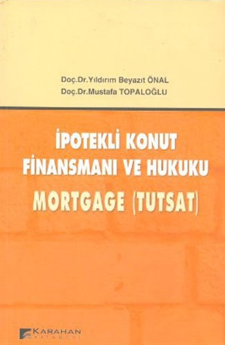 İpotekli Konut Finansmanı ve Hukuku