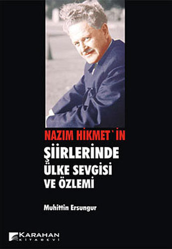 Nazım Hikmet'in Şiirlerinde Ülke Sevgisi ve Özlemi