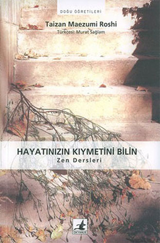 Hayatınızın Kıymetini Bilin