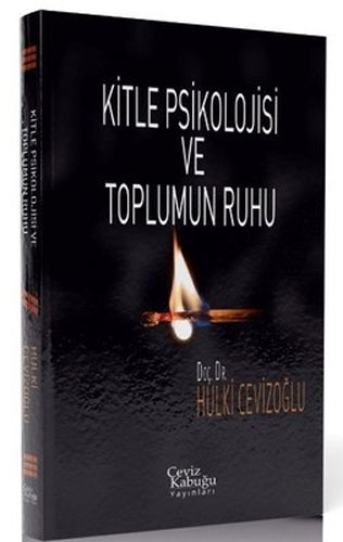 Kitle Psikolojisi ve Toplumun Ruhu