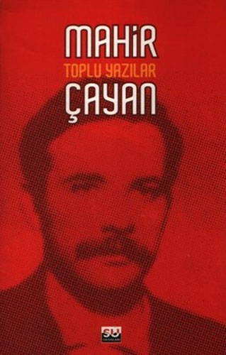 Mahir Çayan - Toplu Yazılar