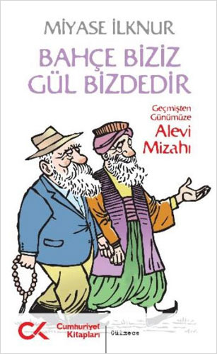 Bahçe Biziz Gül Bizdedir