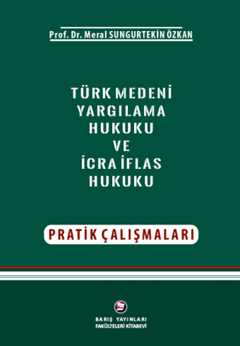 Türk Medeni Yargılama Hukuku Ve İcra-İflas Hukuku Pratik Çalışmaları 