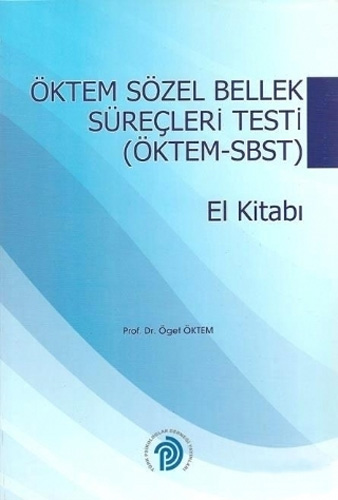 Öktem Sözel Bellek Süreçleri Testi (Öktem - SBST) El Kitabı