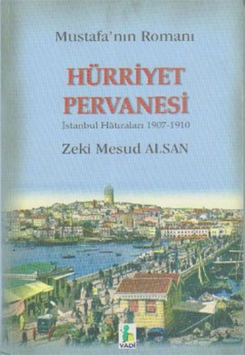 Mustafa'nın Romanı Hürriyet Pervanesi