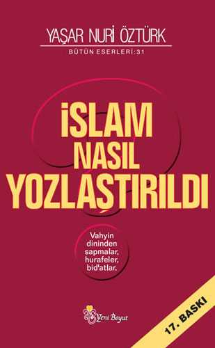 İslam Nasıl Yozlaştırıldı