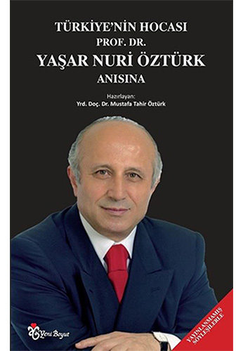 Türkiye'nin Hocası Prof. Dr. Yaşar Nuri Öztürk Anısına