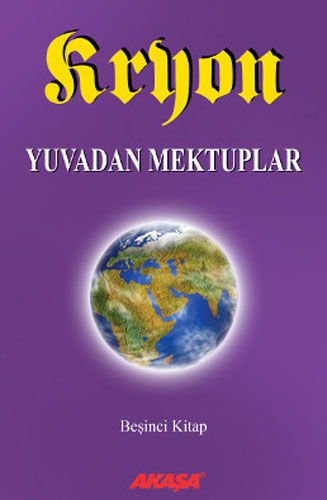 Kryon - Yuvadan Mektuplar 5.Kitap