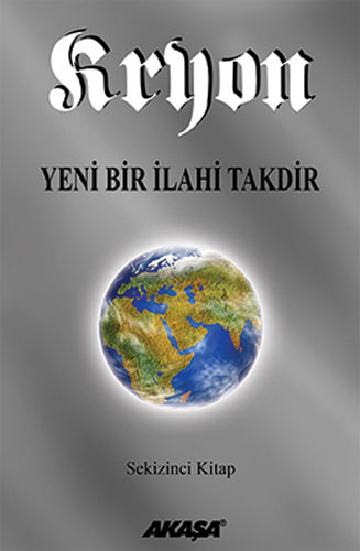 Kryon - Yeni Bir İlahi Takdir 8.Kitap