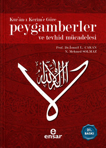 Kur’an-ı Kerim’e Göre Peygamberler ve Tevhid Mücadelesi