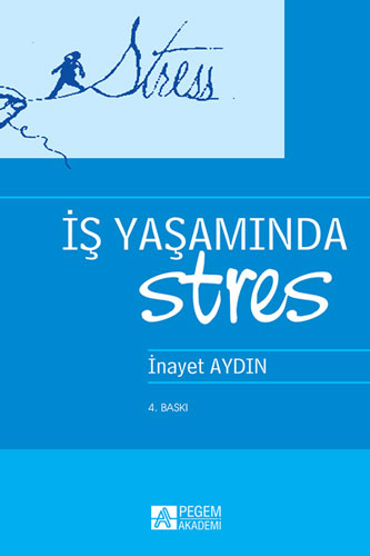 İş Yaşamında Stres