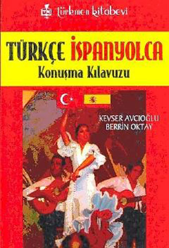 Türkçe - İspanyolca Konuşma Kılavuzu