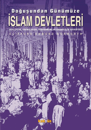 Doğuşundan Günümüze İslam Devletleri