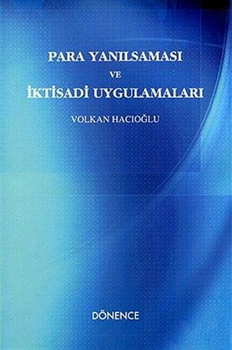 Para Yanılsaması ve İktisadi Uygulamaları