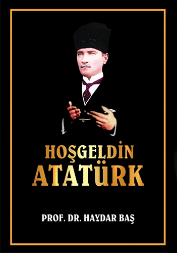 Hoşgeldin Atatürk (Ciltli)