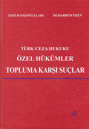 Türk Ceza Hukuku Özel Hükümler - Topluma Karşı Suçlar