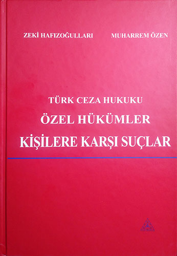 Türk Ceza Hukuku Özel Hükümler Kişilere Karşı Suçlar