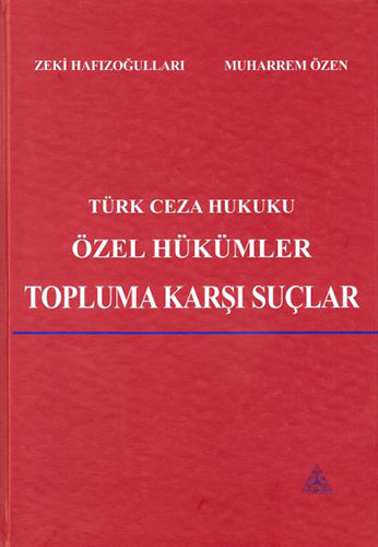 Türk Ceza Hukuku Özel Hükümler Topluma Karşı Suçlar (Ciltli)