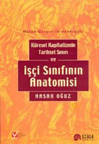 Küresel Kapitalizmin Tarihsel Sınırı ve İşçi Sınıfının Anatomisi