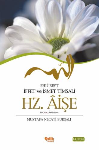 Ehli Beyt İffet ve İsmet Timsali Hz. Aişe