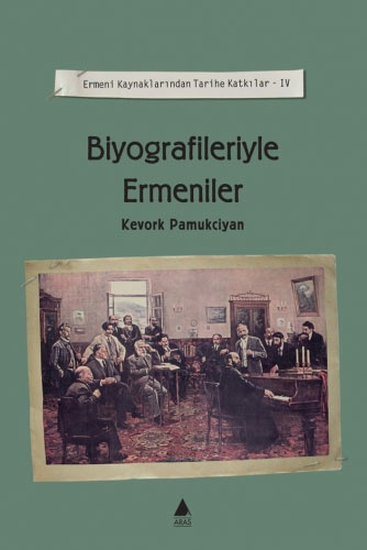 Biyografileriyle Ermeniler