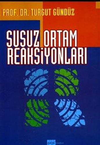 Susuz Ortam Reaksiyonları