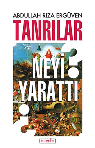 Tanrılar Neyi Yarattı?