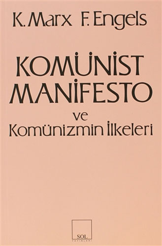 Komünist Manifesto ve Komünizmin İlkeleri