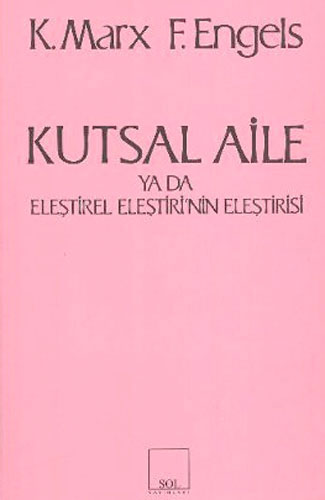 Kutsal Aile ya da Eleştirel Eleştirinin Eleştirisi