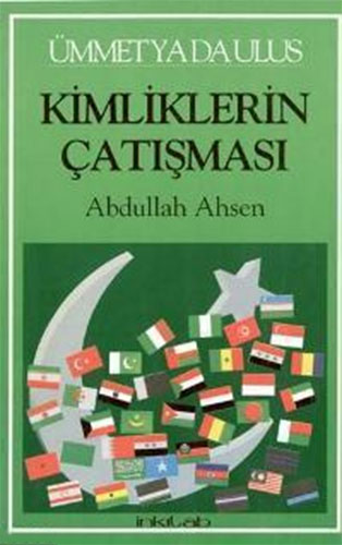 Ümmet ya da Ulus : Kimliklerin Çatışması