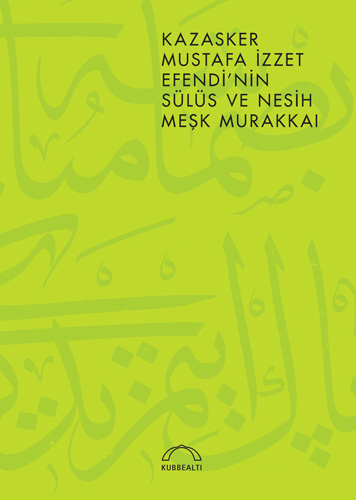 Kazasker Mustafa İzzet Efendi’nin Sülüs ve Nesih Meşk Murakkai 