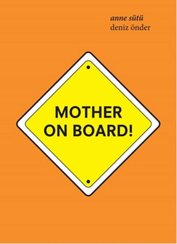 Mother On Board! / Anne Sütü