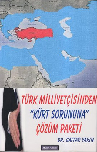 Türk Milliyetçisinden Kürt Sorununa Çözüm Paketi