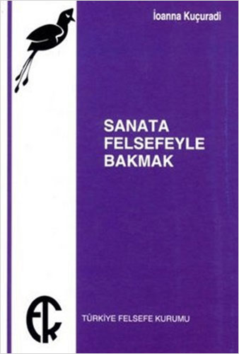 Sanata Felsefeyle Bakmak