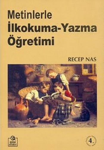 Metinlerle İlkokuma-Yazma Öğretimi