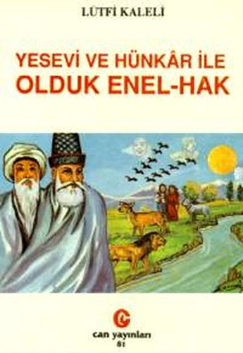 Yesevi ve Hünkar ile Olduk Enel-Hak