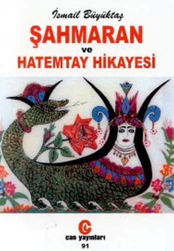 Şahmaran ve Hatemtay Hikayesi