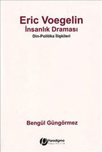 Eric Voegelin - İnsanlık Draması