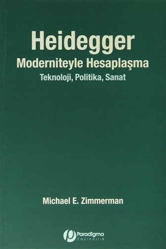 Heidegger Moderniteyle Hesaplaşma