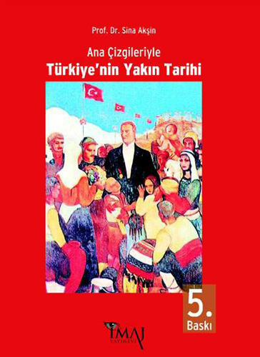 Ana Çizgileriyle Türkiyenin Yakın Tarihi 1789-1980