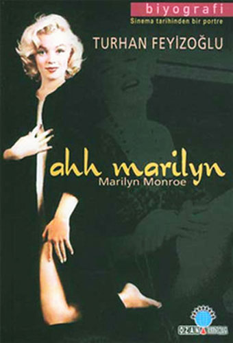 Ahh Marilyn - Marilyn Monroe
