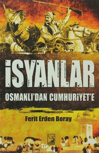 İsyanlar - Osmanlı`dan Cumhuriyete