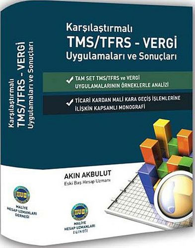 Karşılaştırmalı TMS/TFRS - Vergi Uygulamaları ve Sonuçları (Ciltli)