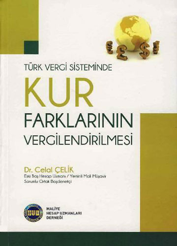 Türk Vergi Sisteminde Kur Farklarının Vergilendirilmesi