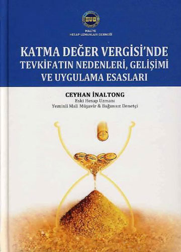 Katma Değer Vergisinde Tevkifatın Nedenleri, Gelişimi ve Uygulama Esasları