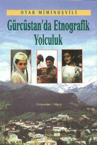 Gürcüstan'da Etnografik Yolculuk