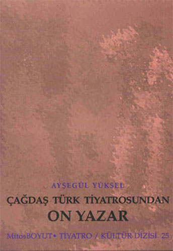 Çağdaş Türk Tiyatrosundan On Yazar