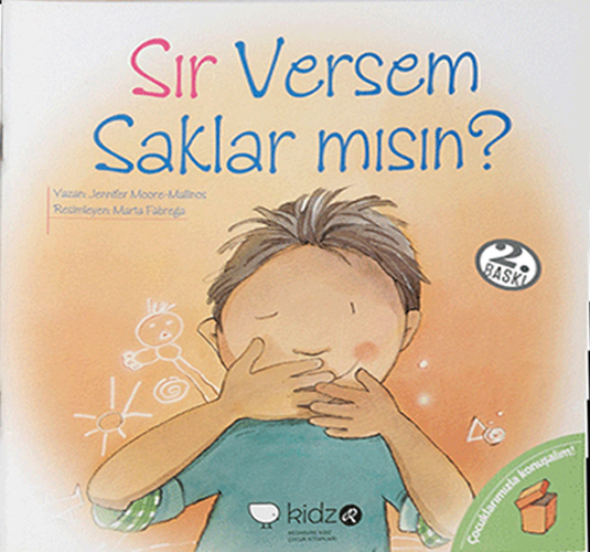 Sır Versem Saklar mısın?