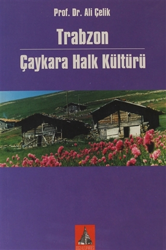 Trabzon - Çaykara Halk Kültürü